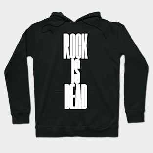 rock is dead Hoodie